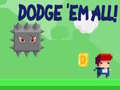 Lojë Dodge 'Em All!
