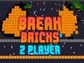 Lojë Break Bricks 2 Player