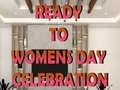 Lojë Ready to Celebrate Women’s Day