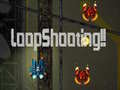 Lojë LoopShooting!!