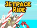 Lojë Jetpack Ride