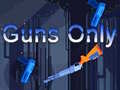 Lojë Guns Only