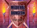 Lojë Medieval Dungeon Escape