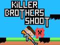 Lojë Killer Brothers Shoot