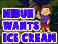 Lojë Nibun Wants Ice Cream