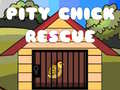Lojë Pity Chick Rescue