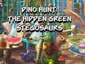 Lojë Dino Hunt: The Hidden Green Stegosaurs