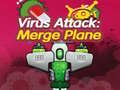 Lojë Virus Attack: Merge Plane 