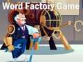 Lojë Word Factory Game