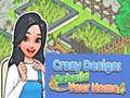 Lojë Crazy Design: Rebuild Your Home