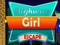 Lojë Highway Girl Escape 
