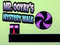 Lojë Mr. Ooyay's Mystery Walk