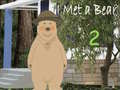 Lojë I Met a Bear 2