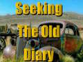 Lojë Seeking The Old Diary 