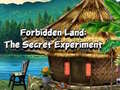 Lojë Forbidden Land: The Secret Experiment