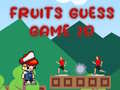 Lojë Fruits Guess Game2D