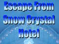 Lojë Escape From Snow Crystal Hotel
