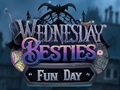 Lojë Wednesday Besties Fun Day