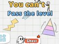 Lojë You Can't Pass The Level