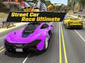 Lojë Street Car Race Ultimate