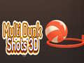 Lojë Multi Dunk Shots 3D