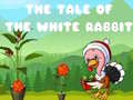 Lojë The Tale of the White Rabbit