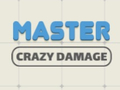 Lojë Master Crazy Damage