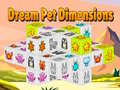 Lojë Dream Pet Dimensions