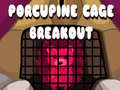 Lojë Porcupine Cage Breakout