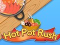 Lojë Hot Pot Rush
