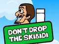 Lojë Dont Drop The Skibidi