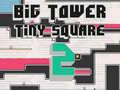 Lojë Big Tower Tiny Square 2