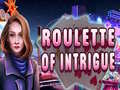 Lojë Roulette of Intrigue