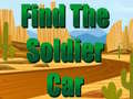 Lojë Find The Soldier Car 