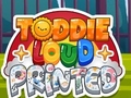 Lojë Toddie Loud Printed