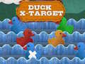 Lojë Duck X-Target