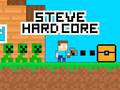 Lojë Steve Hard Core
