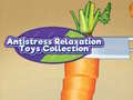 Lojë Antistress Relaxation Toys Collection 