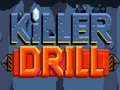 Lojë Killer Drill