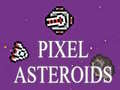 Lojë Pixel Asteroids