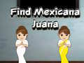 Lojë Find Mexicana Juana