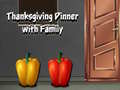 Lojë Thanksgiving Dinner with Family