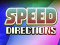 Lojë Speed Directions