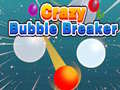 Lojë Crazy Bubble Breaker