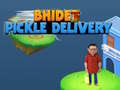 Lojë Bhide Pickle Delivery