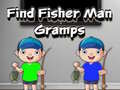 Lojë Find Fisher Man Gramps