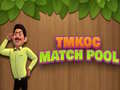 Lojë TMKOC Match Pool