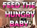 Lojë Feed The Hungry Baby