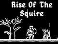 Lojë Rise Of The Squire