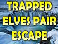 Lojë Trapped Elves Pair Escape